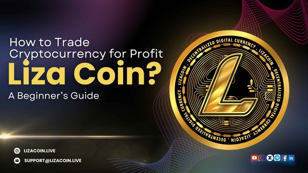 How to Trade Cryptocurrency for Profit: A Beginner’s Guide