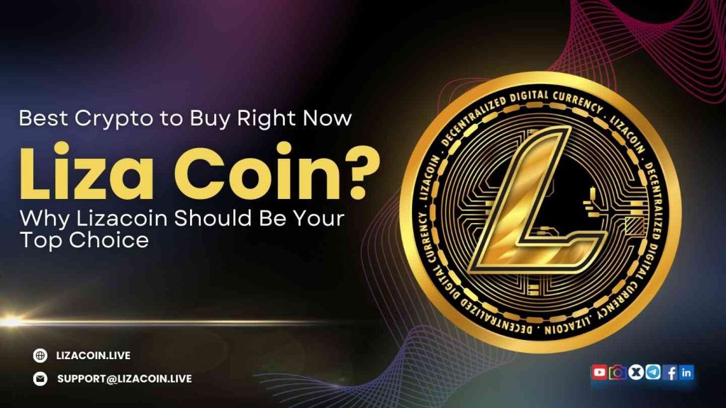 Best Crypto to Buy Right Now: Why Lizacoin Should Be Your Top Choice