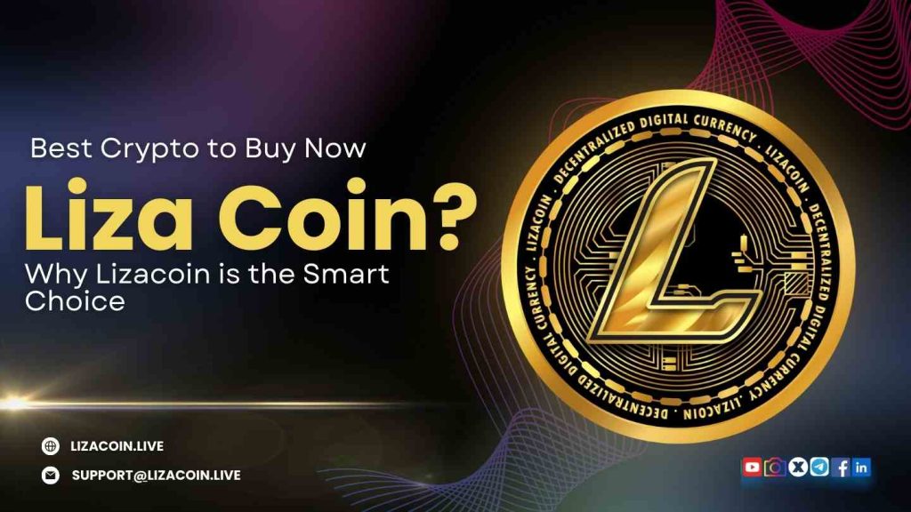 Best Crypto to Buy Now: Why Lizacoin is the Smart Choice